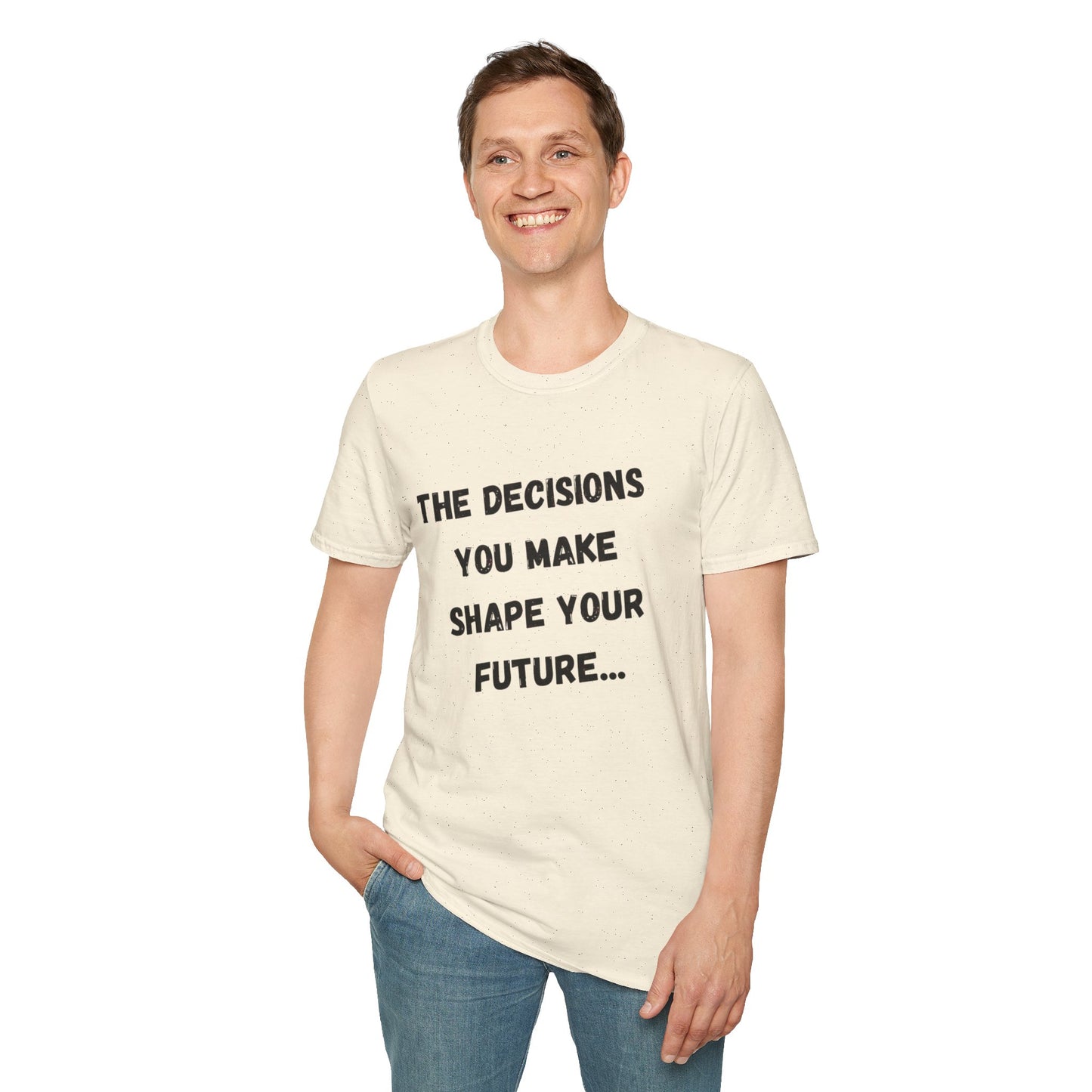 Motivational Quote T-Shirt | Decisions Shape Your Future | Gift for Friends, Inspirational Apparel, Unisex Tee, Self-Improvement