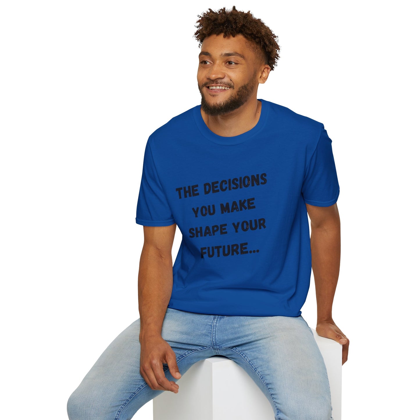 Motivational Quote T-Shirt | Decisions Shape Your Future | Gift for Friends, Inspirational Apparel, Unisex Tee, Self-Improvement