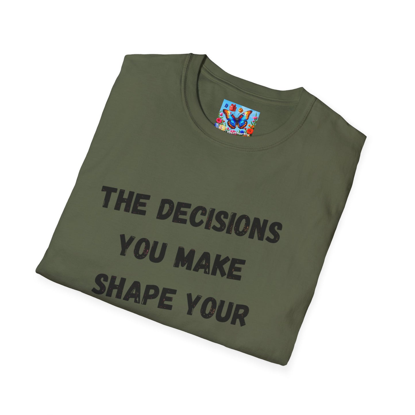 Motivational Quote T-Shirt | Decisions Shape Your Future | Gift for Friends, Inspirational Apparel, Unisex Tee, Self-Improvement