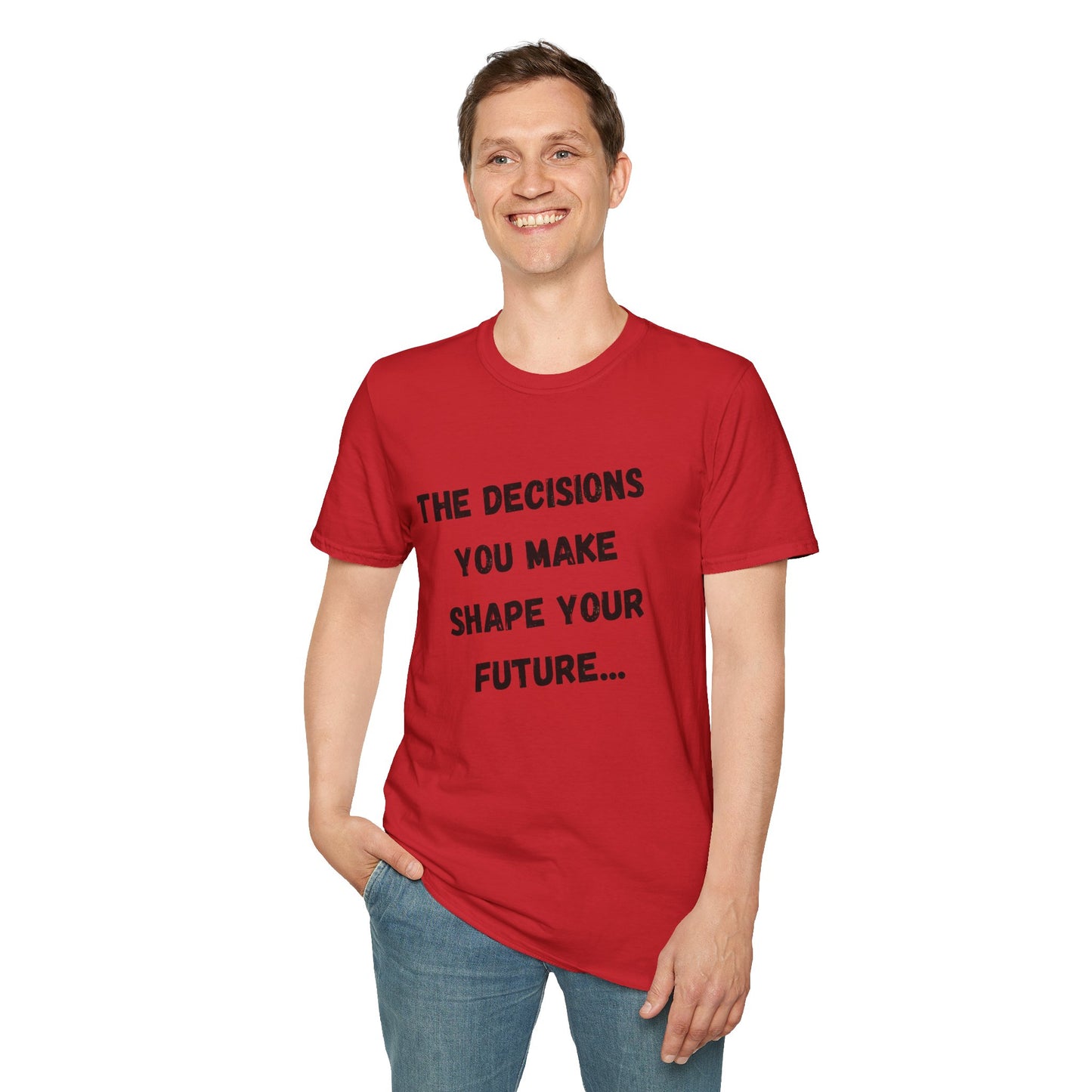Motivational Quote T-Shirt | Decisions Shape Your Future | Gift for Friends, Inspirational Apparel, Unisex Tee, Self-Improvement