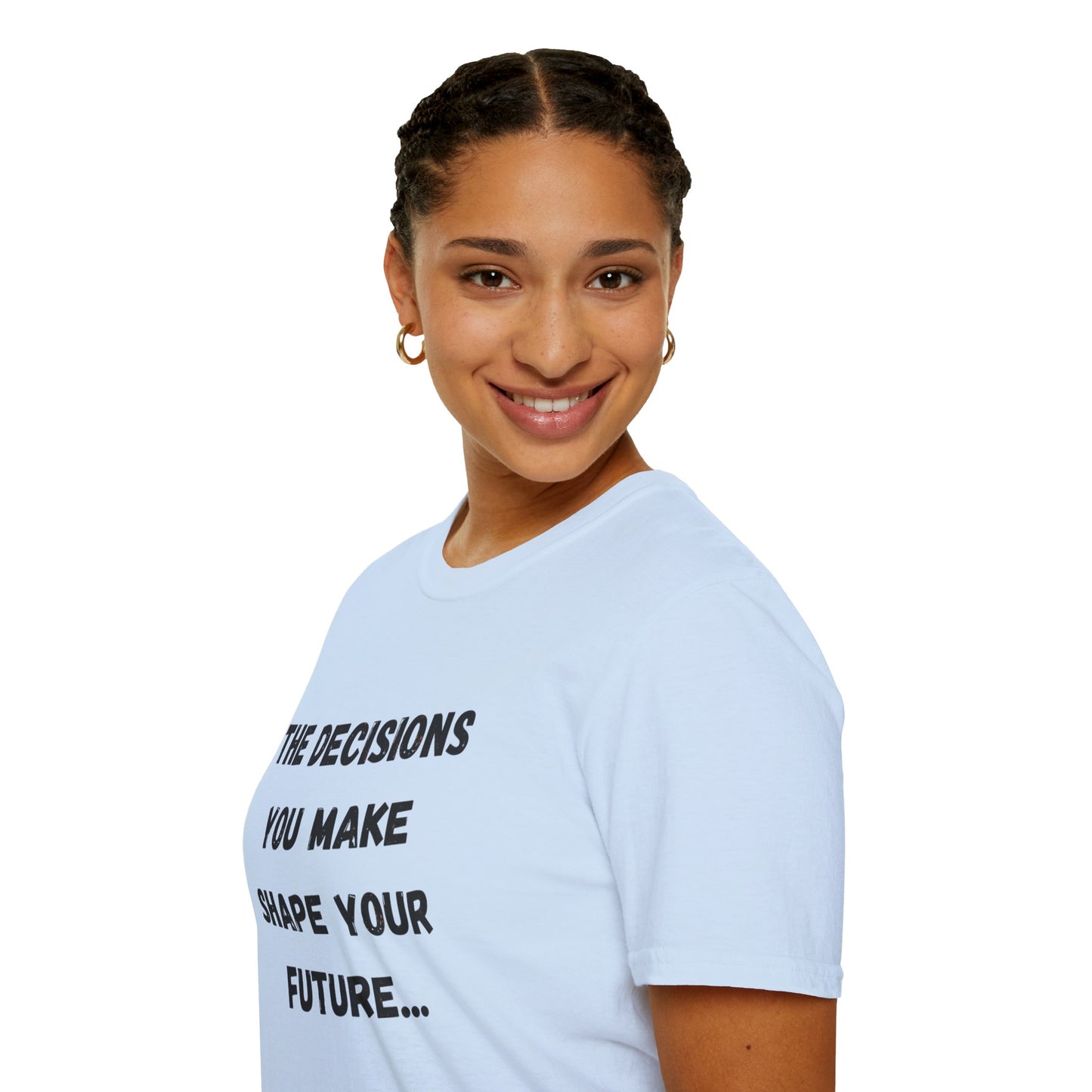 Motivational Quote T-Shirt | Decisions Shape Your Future | Gift for Friends, Inspirational Apparel, Unisex Tee, Self-Improvement