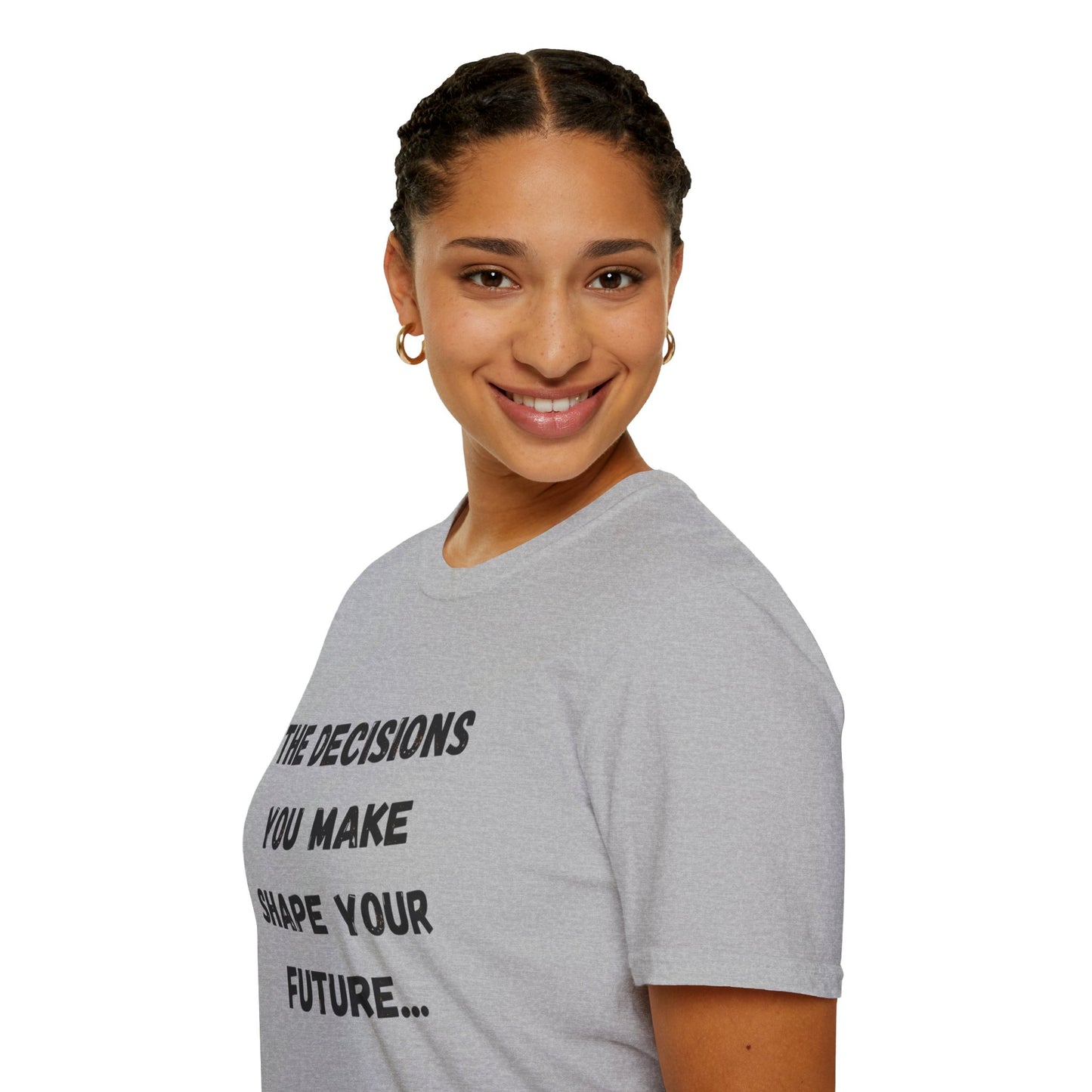 Motivational Quote T-Shirt | Decisions Shape Your Future | Gift for Friends, Inspirational Apparel, Unisex Tee, Self-Improvement