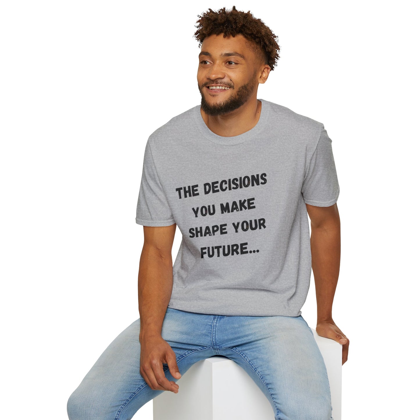 Motivational Quote T-Shirt | Decisions Shape Your Future | Gift for Friends, Inspirational Apparel, Unisex Tee, Self-Improvement