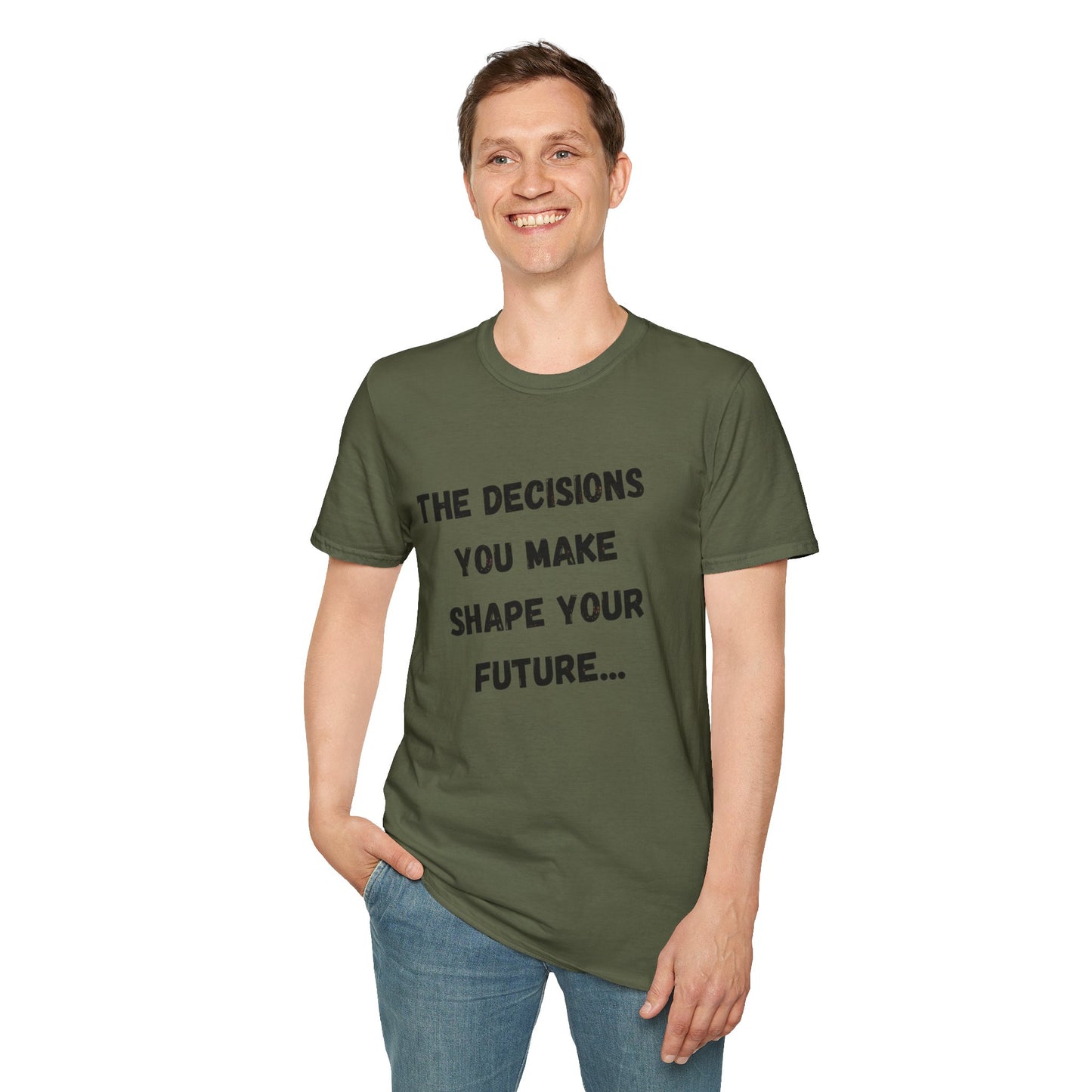 Motivational Quote T-Shirt | Decisions Shape Your Future | Gift for Friends, Inspirational Apparel, Unisex Tee, Self-Improvement